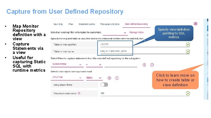 Capture from User Defined Repository • • • Map Monitor Repository definition with a