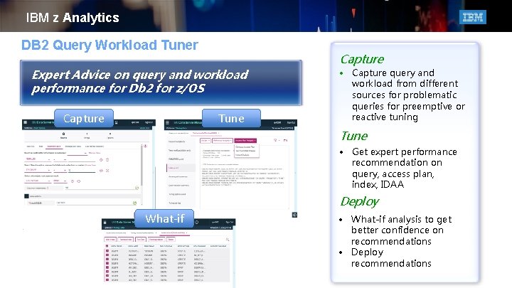 IBM z Analytics DB 2 Query Workload Tuner Capture Expert Advice on query and