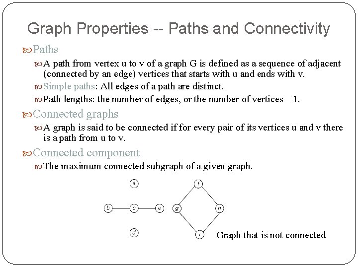 Graph Properties -- Paths and Connectivity Paths A path from vertex u to v