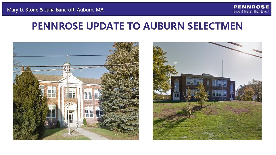 Mary D. Stone & Julia Bancroft, Auburn, MA PENNROSE UPDATE TO AUBURN SELECTMEN 