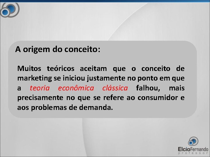 MARKETING I A origem do conceito At 1900
