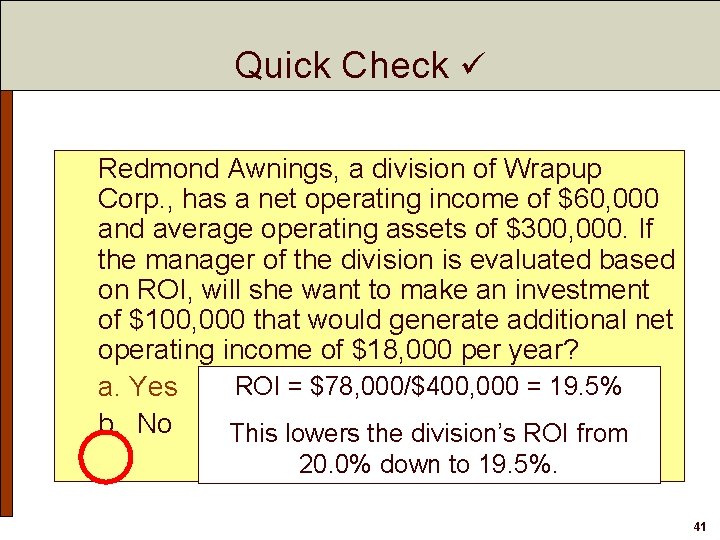 Quick Check Redmond Awnings, a division of Wrapup Corp. , has a net operating Quick Check Redmond Awnings, a division of Wrapup Corp. , has a net operating