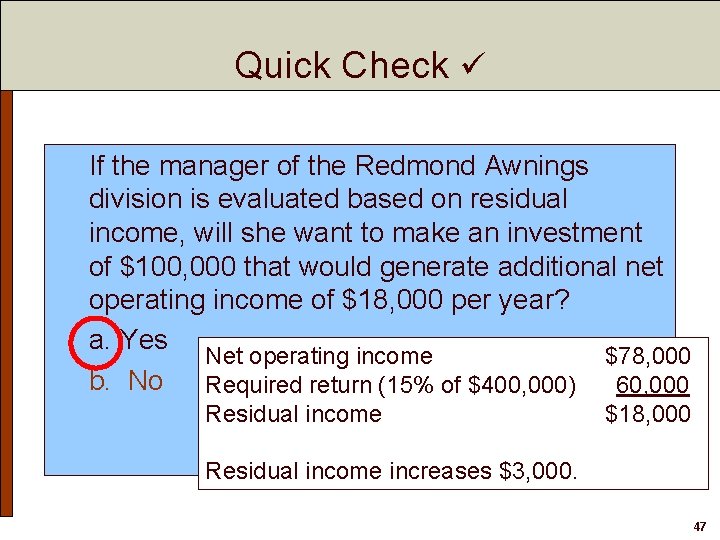 Quick Check If the manager of the Redmond Awnings division is evaluated based on Quick Check If the manager of the Redmond Awnings division is evaluated based on