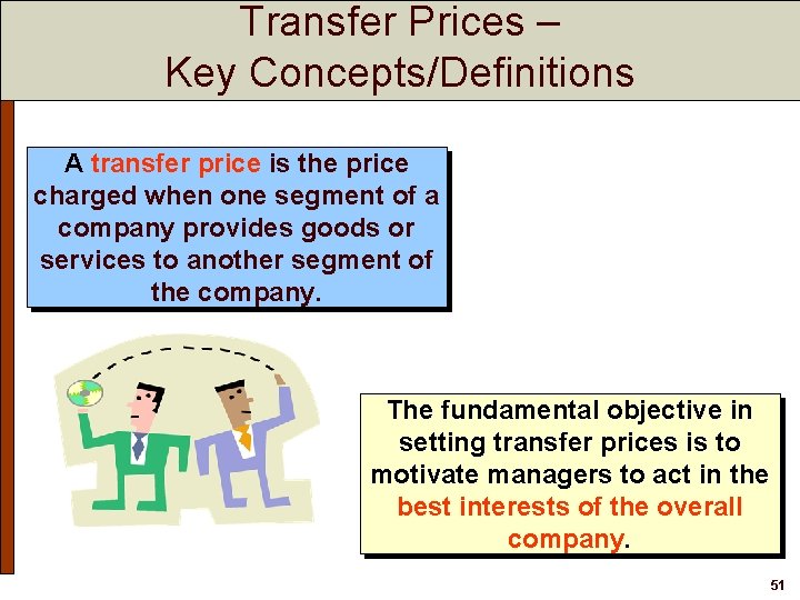 Transfer Prices – Key Concepts/Definitions A transfer price is the price charged when one Transfer Prices – Key Concepts/Definitions A transfer price is the price charged when one