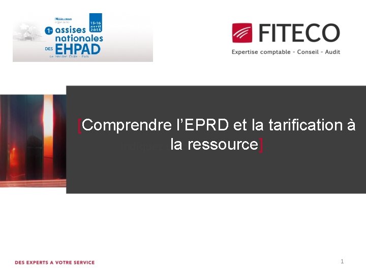 [Comprendre l’EPRD et la tarification à la ressource] Indiquez un complément 1 