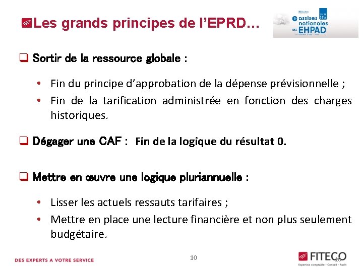 Les grands principes de l’EPRD… Application de l’EPRD dans le secteur médicosocial q Sortir Les grands principes de l’EPRD… Application de l’EPRD dans le secteur médicosocial q Sortir