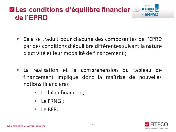 Les conditions d’équilibre financier de l’EPRD • Cela se traduit pour chacune des composantes Les conditions d’équilibre financier de l’EPRD • Cela se traduit pour chacune des composantes