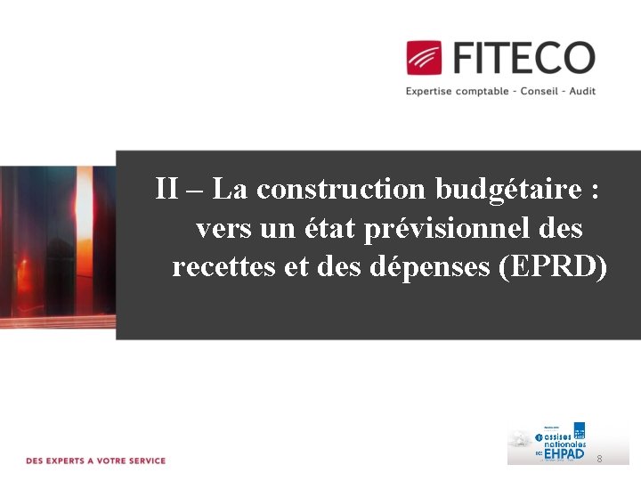 II – La construction budgétaire : vers un état prévisionnel des recettes et des II – La construction budgétaire : vers un état prévisionnel des recettes et des