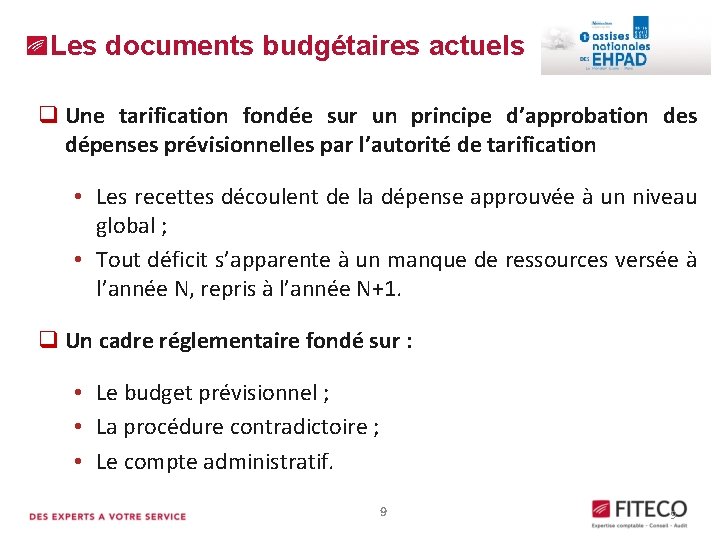 Les documents budgétaires actuels Application de l’EPRD dans le secteur médicosocial q Une tarification Les documents budgétaires actuels Application de l’EPRD dans le secteur médicosocial q Une tarification