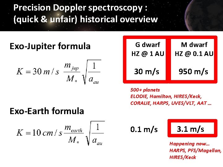 Precision Doppler spectroscopy : (quick & unfair) historical overview Exo-Jupiter formula Exo-Earth formula G