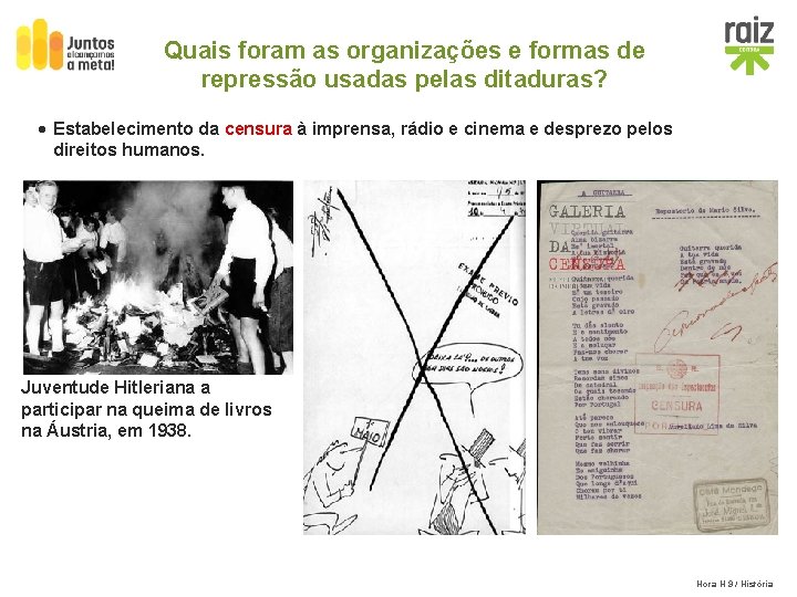 Quais foram as organizações e formas de repressão usadas pelas ditaduras? · Estabelecimento da