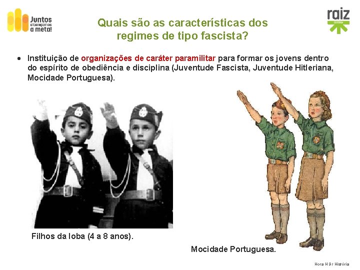 Quais são as características dos regimes de tipo fascista? · Instituição de organizações de