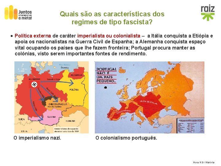 Quais são as características dos regimes de tipo fascista? · Política externa de caráter