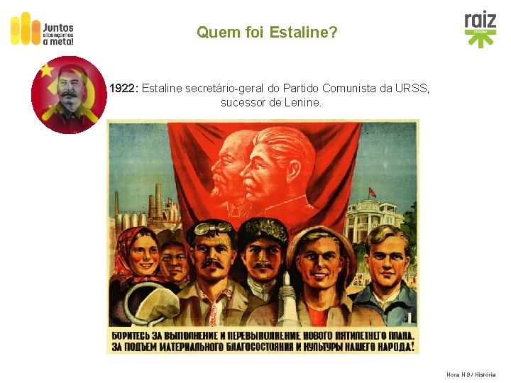 Quem foi Estaline? 1922: Estaline secretário-geral do Partido Comunista da URSS, sucessor de Lenine.