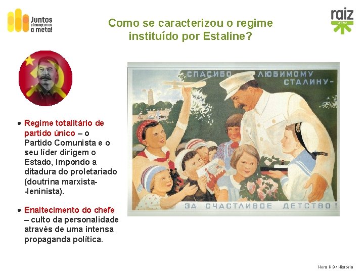 Como se caracterizou o regime instituído por Estaline? · Regime totalitário de partido único