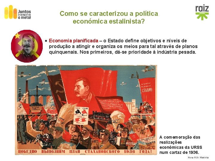 Como se caracterizou a política económica estalinista? · Economia planificada – o Estado define