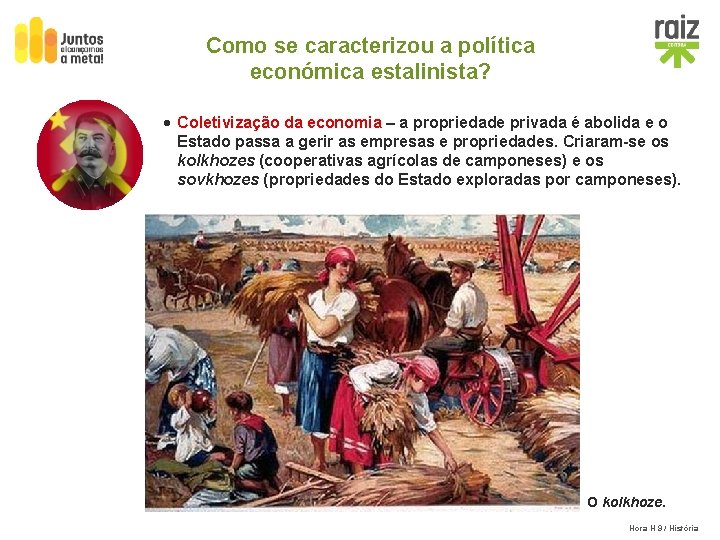 Como se caracterizou a política económica estalinista? · Coletivização da economia – a propriedade