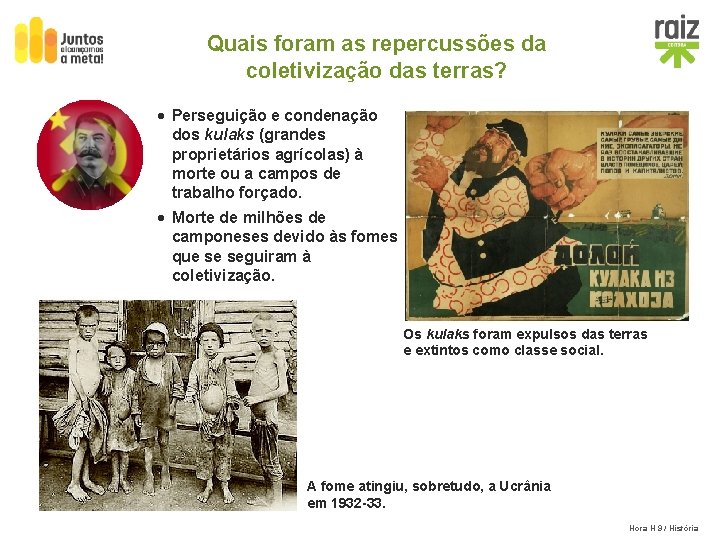 Quais foram as repercussões da coletivização das terras? · Perseguição e condenação dos kulaks