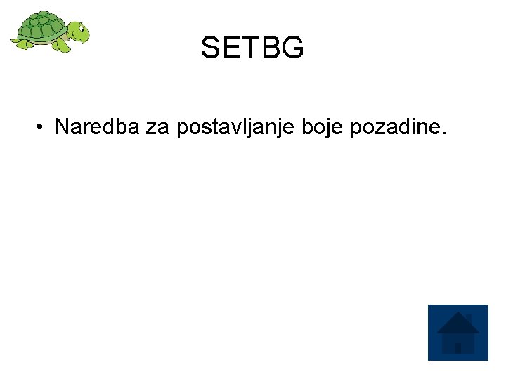 SETBG • Naredba za postavljanje boje pozadine. 