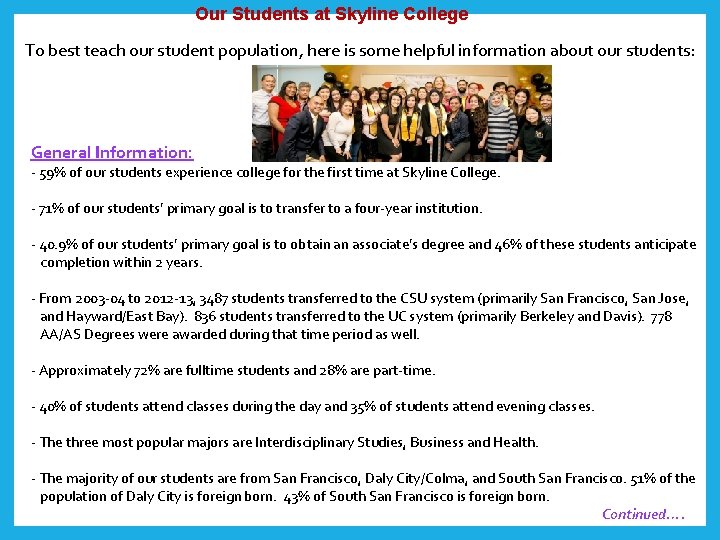  Our Students at Skyline College To best teach our student population, here is