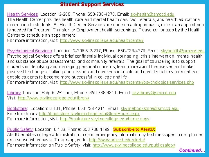  Student Support Services Health Services: Location: 2 -209, Phone: 650 -738 -4270, Email: