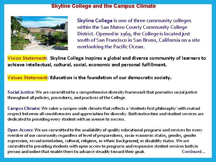  Skyline College and the Campus Climate Skyline College is one of three community