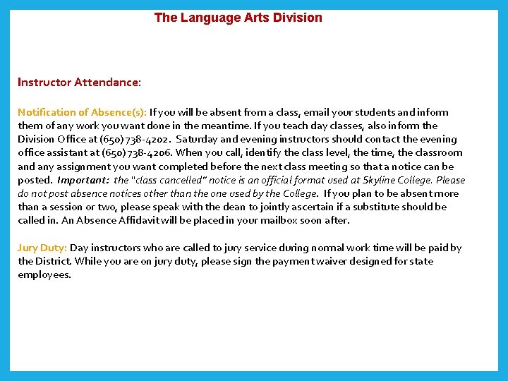  The Language Arts Division Instructor Attendance: Notification of Absence(s): If you will be