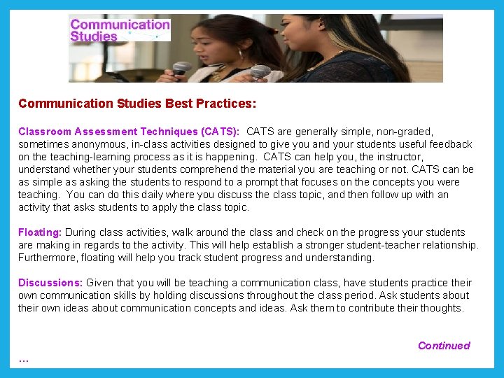 Communication Studies Best Practices: Classroom Assessment Techniques (CATS): CATS are generally simple, non-graded, sometimes