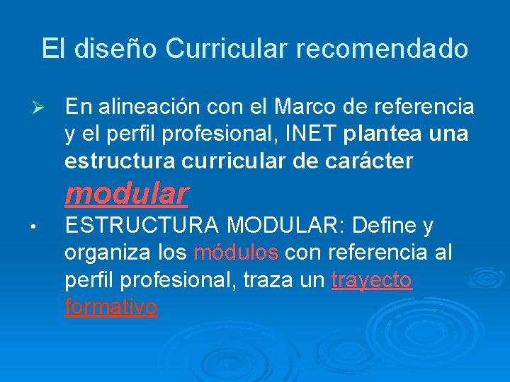 El diseño Curricular recomendado Ø En alineación con el Marco de referencia y el