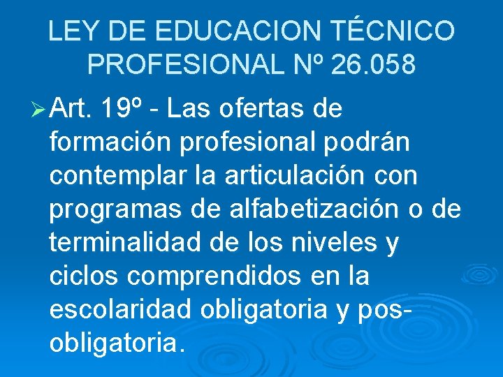 LEY DE EDUCACION TÉCNICO PROFESIONAL Nº 26. 058 Ø Art. 19º - Las ofertas