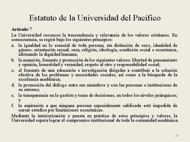 Estatuto de la Universidad del Pacífico Artículo 7 La Universidad reconoce la trascendencia y