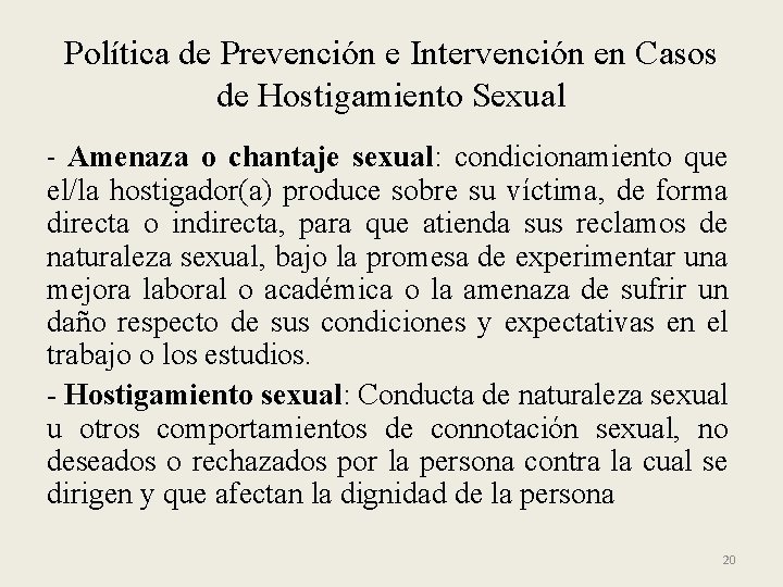 Política de Prevención e Intervención en Casos de Hostigamiento Sexual - Amenaza o chantaje