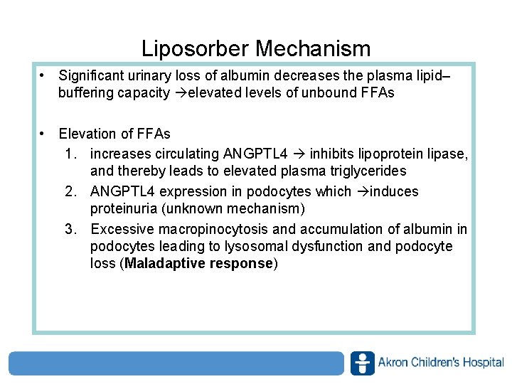 Liposorber Mechanism • Significant urinary loss of albumin decreases the plasma lipid– buffering capacity