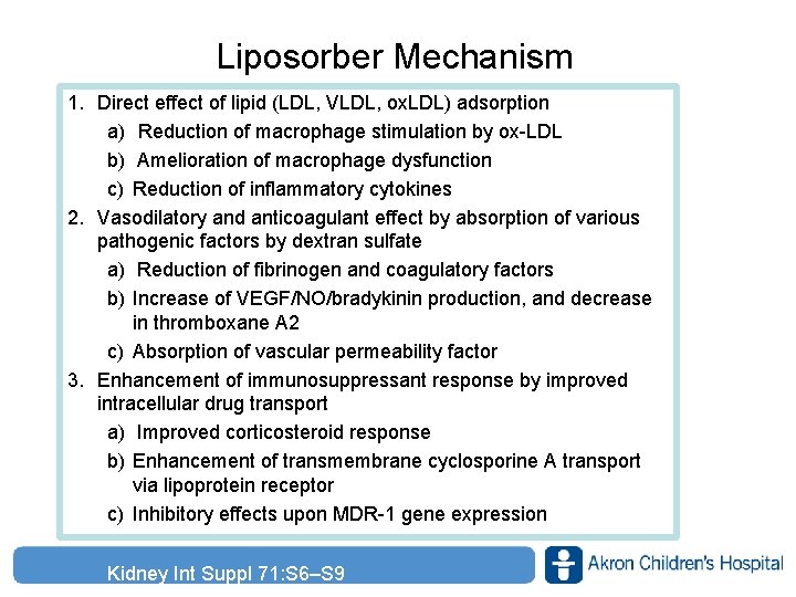 Liposorber Mechanism 1. Direct effect of lipid (LDL, VLDL, ox. LDL) adsorption a) Reduction