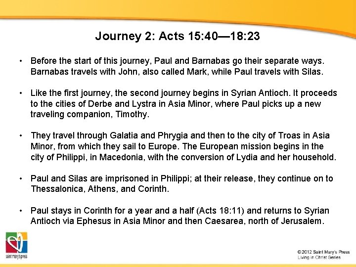Journey 2: Acts 15: 40— 18: 23 • Before the start of this journey,