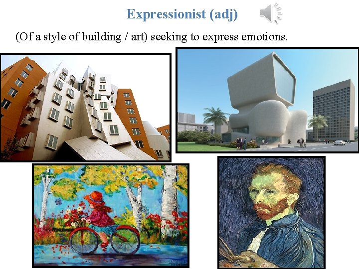 Expressionist (adj) (Of a style of building / art) seeking to express emotions. 