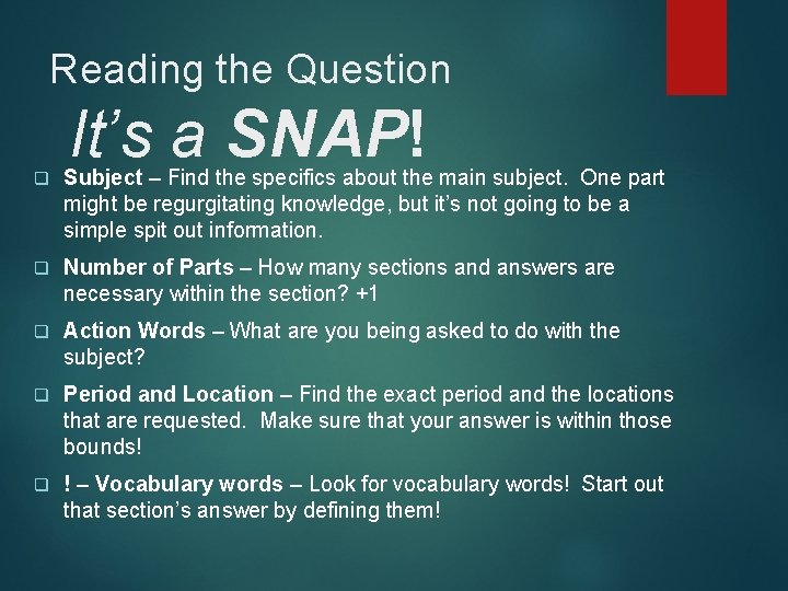 Reading the Question It’s a SNAP! q Subject – Find the specifics about the Reading the Question It’s a SNAP! q Subject – Find the specifics about the