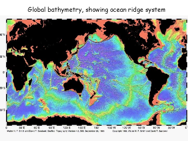Global bathymetry, showing ocean ridge system 
