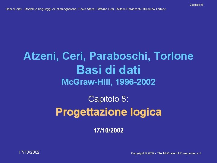 Capitolo 8 Basi di dati - Modelli e linguaggi di interrogazione- Paolo Atzeni, Stefano