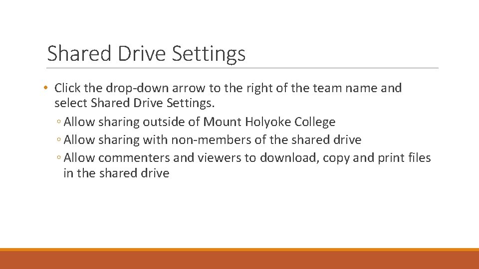 Shared Drive Settings • Click the drop-down arrow to the right of the team