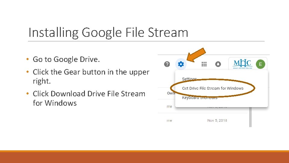 Installing Google File Stream • Go to Google Drive. • Click the Gear button