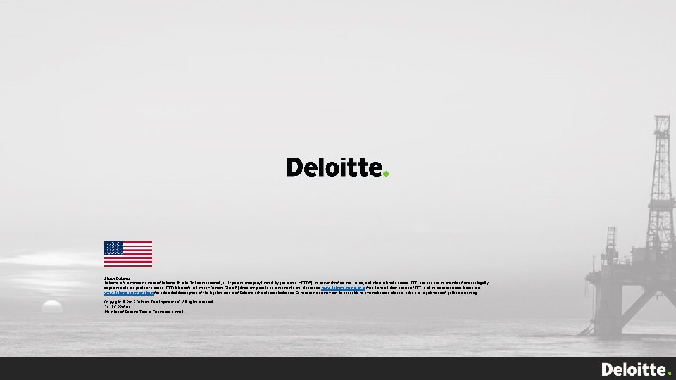 About Deloitte refers to one or more of Deloitte Touche Tohmatsu Limited, a UK