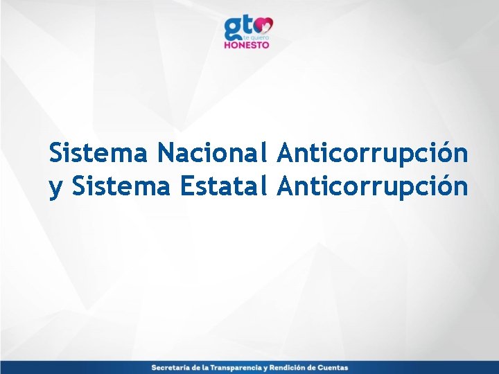 Sistema Nacional Anticorrupción y Sistema Estatal Anticorrupción 