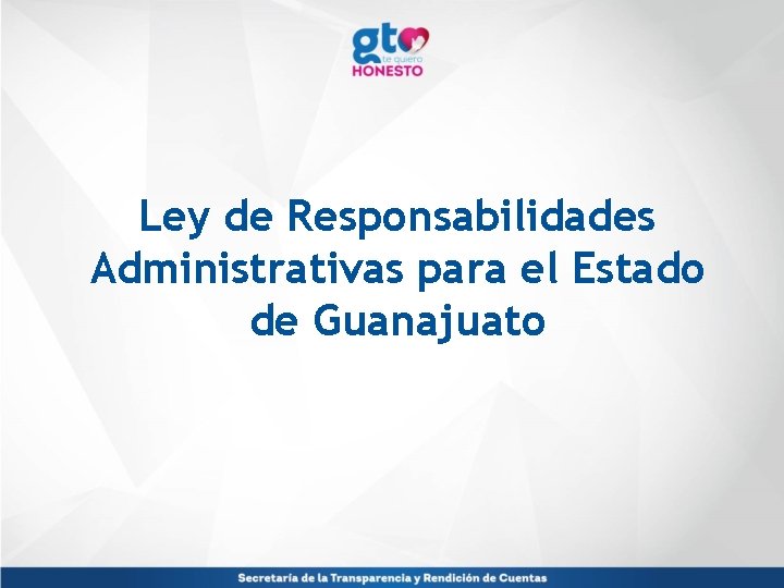 Ley de Responsabilidades Administrativas para el Estado de Guanajuato 