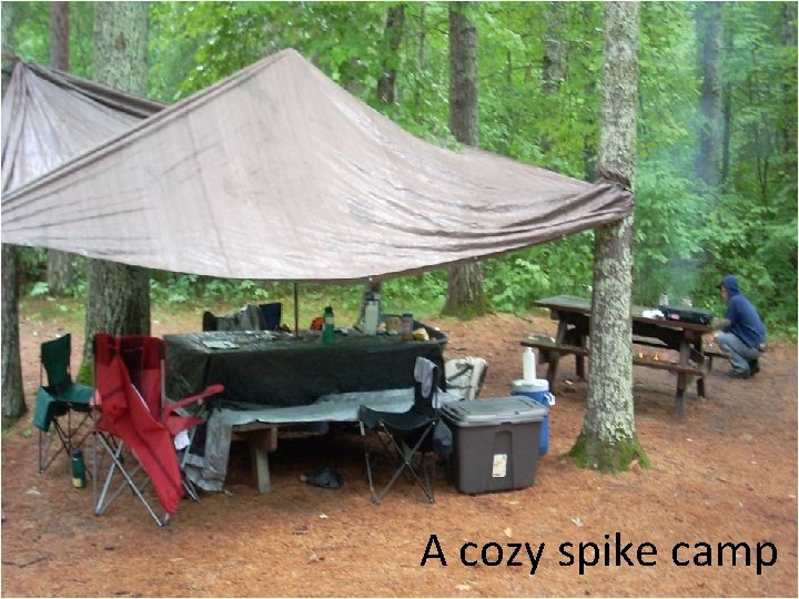 A cozy spike camp 