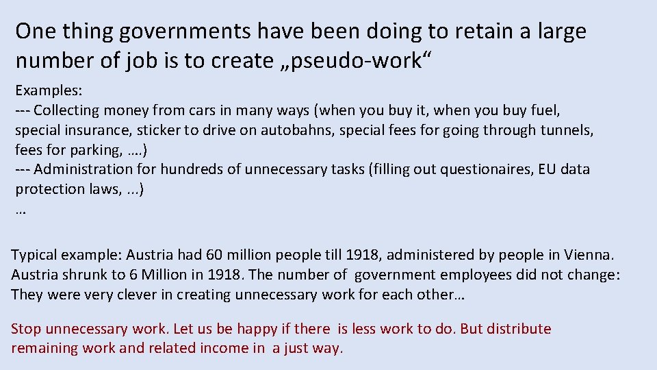 One thing governments have been doing to retain a large number of job is