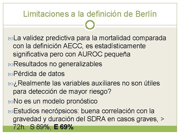 Limitaciones a la definición de Berlín La validez predictiva para la mortalidad comparada con