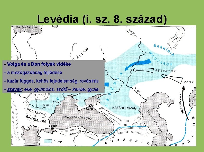 Levédia (i. sz. 8. század) - Volga és a Don folyók vidéke - a