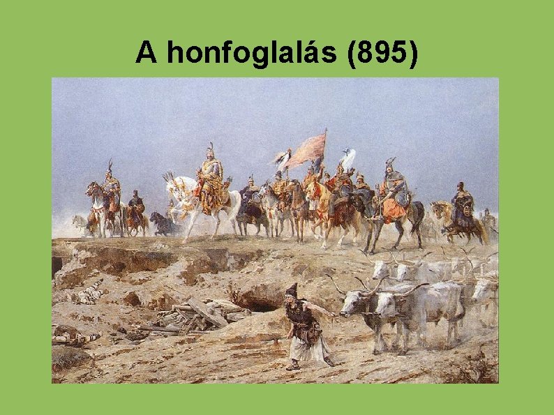 A honfoglalás (895) 