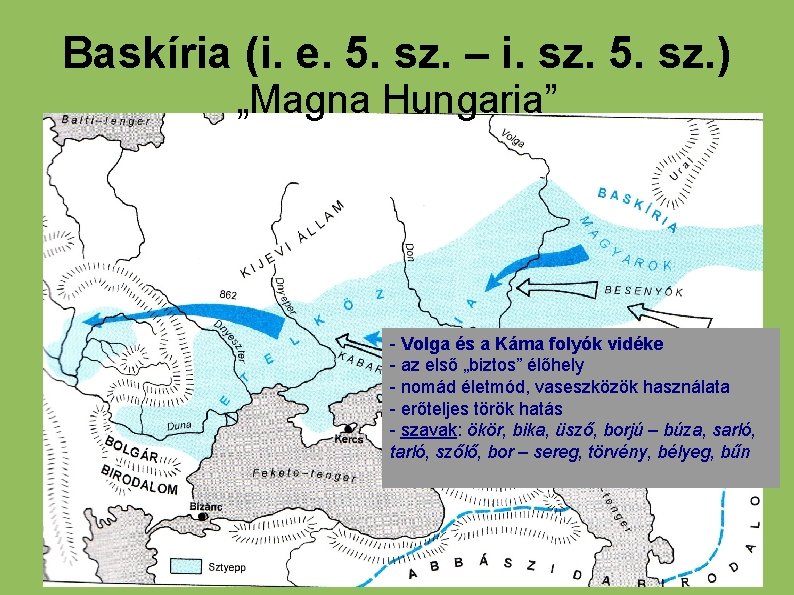 Baskíria (i. e. 5. sz. – i. sz. 5. sz. ) „Magna Hungaria” -